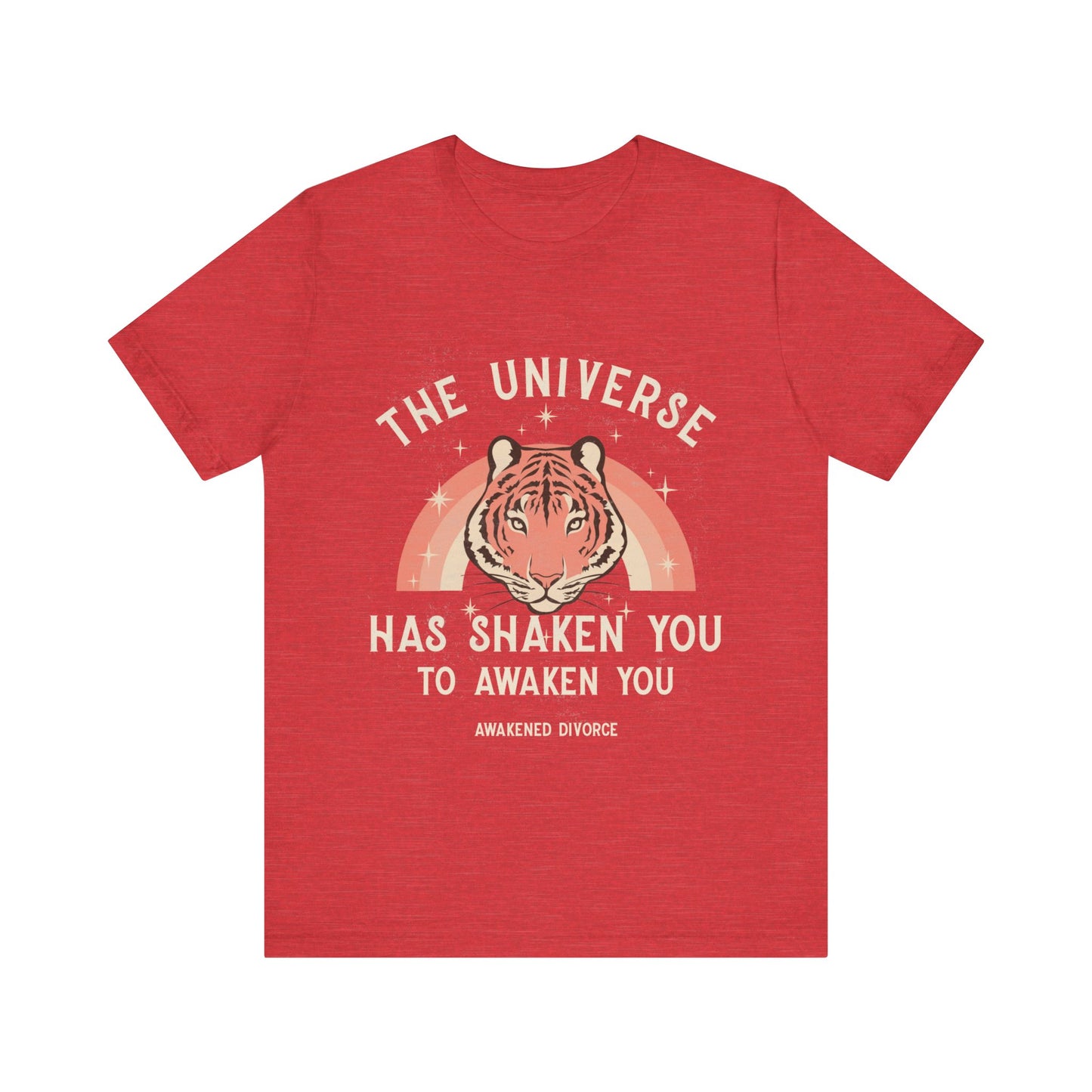 The Universe Has Shaken You To Awaken You T-Shirt