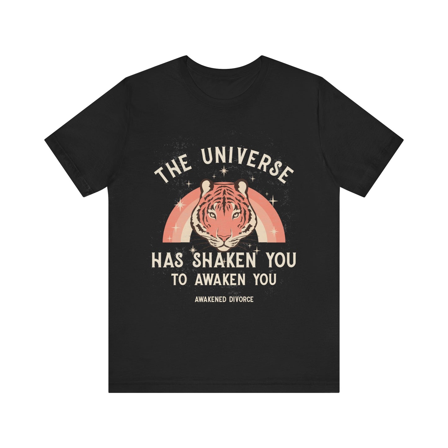 The Universe Has Shaken You To Awaken You T-Shirt